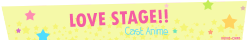 keiko-chan:  Love ★  Stage!! OP：SCREEN