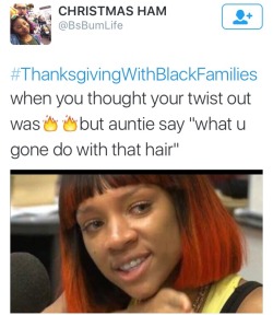 ghanaian-bajan-princess:  These black people trending topics get me weak 