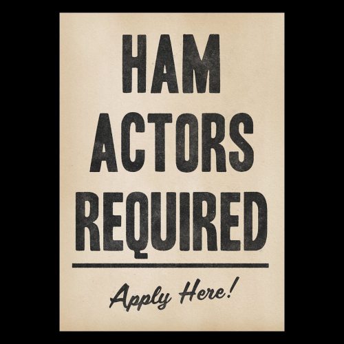 “DAHHLING! That’s MY kind of audition! Now, shall I give you my Lear?” . #acting #poster #print #ham