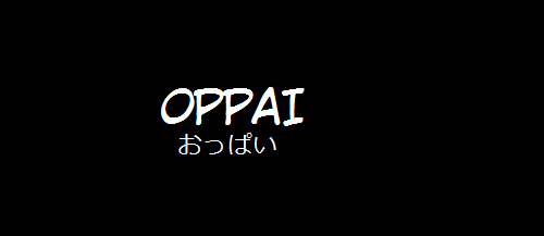 melchiott:  Opppai (おっぱい) is the Japanese word for meaning hope. In Japan