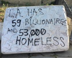 radicalgraff:“LA has 59 Billionaires and