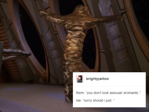 aroacejokes:Odo from “Star Trek: Deep Space Nine” + Aro and Ace Textposts