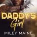 Ũ.99 New Release ~ Daddy’s Girl by Miley MaineŨ.99 New Release ~ Daddy’s Girl by Miley MaineFrom the moment he walked into the casino, I thought he was the perfect Greek God.Tall, muscular and handsome.Then fitness mogul, Erik Jansen makes