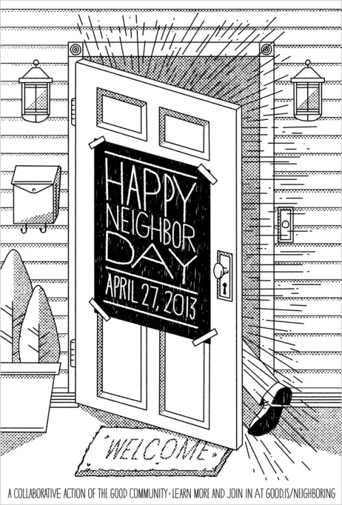 good:   The Home Team: In an Age of Virtual Niches, In Praise of Opening Doors to Unfamiliar Neighbors- Frank Chimero wrote in Living, Creativity and Cities  I’ve never had a door that wasn’t next to someone else’s. Growing up, my bedroom was nearest