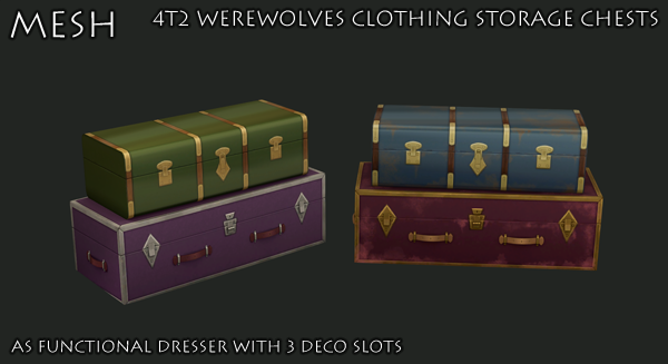 LittleLittleSimmies — 4t2 Werewolves Clothing Storage Chests Works 