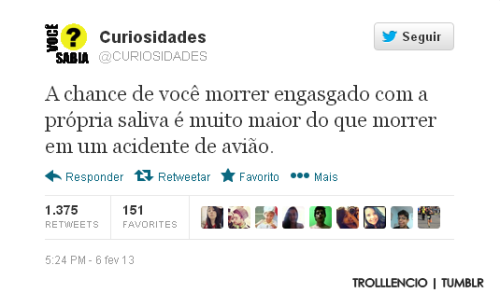  Claro que é, você não anda de avião toda hora e nem todo avião que tem problema e você engole saliva toda hora 