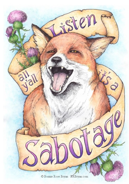 Sabotage! (colour version)ink, watercolour, coloured pencil.Inspired by fox hunt saboteurs.Lyrics qu