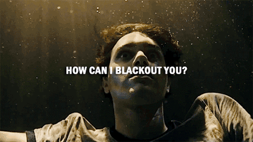 How Can I Blackout You? It’s Always Been You