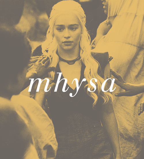 drragonstone:  “Mhysa!” they called. “Mhysa! MHYSA!” They were all smiling at her, reaching for her, kneeling before her. “Maela,” some called her while others cried “Aelalla” or “Qathei” or “Tato,” but whatever the tongue it all