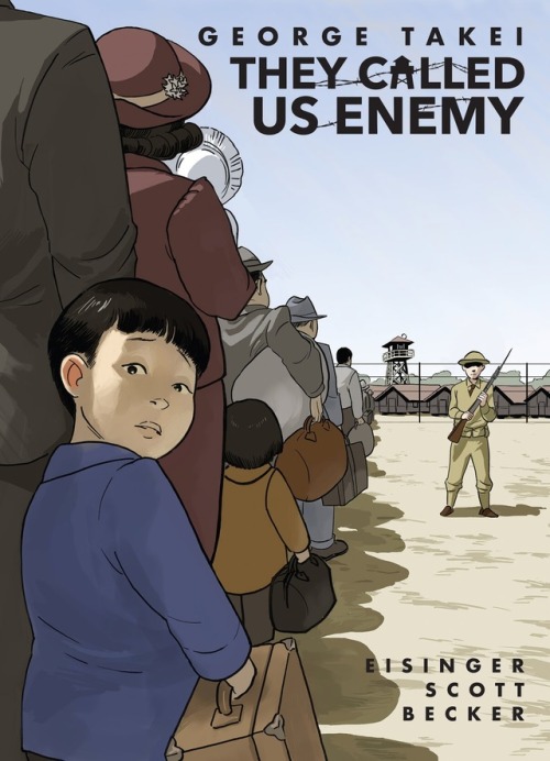 superheroesincolor:They Called Us Enemy (2019) //   Top Shelf Productions George Takei has captured 