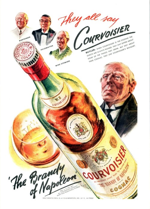 1940 They all say Courvoisier. ‘The Brandy of Napoleon’ Source: Time Magazine  Published