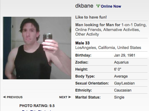 Hey, we haven’t forgot about you gay guys. We got plenty of action for you. Check out “DKBane” in LA.