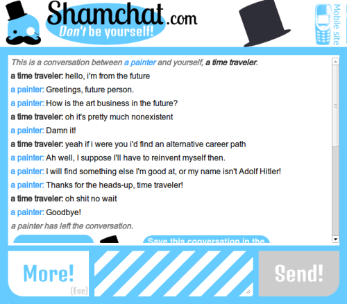 joshandpizza: legit-writing-tips: Shamchat.com - like Omegle, except you pretend to be someone you&r
