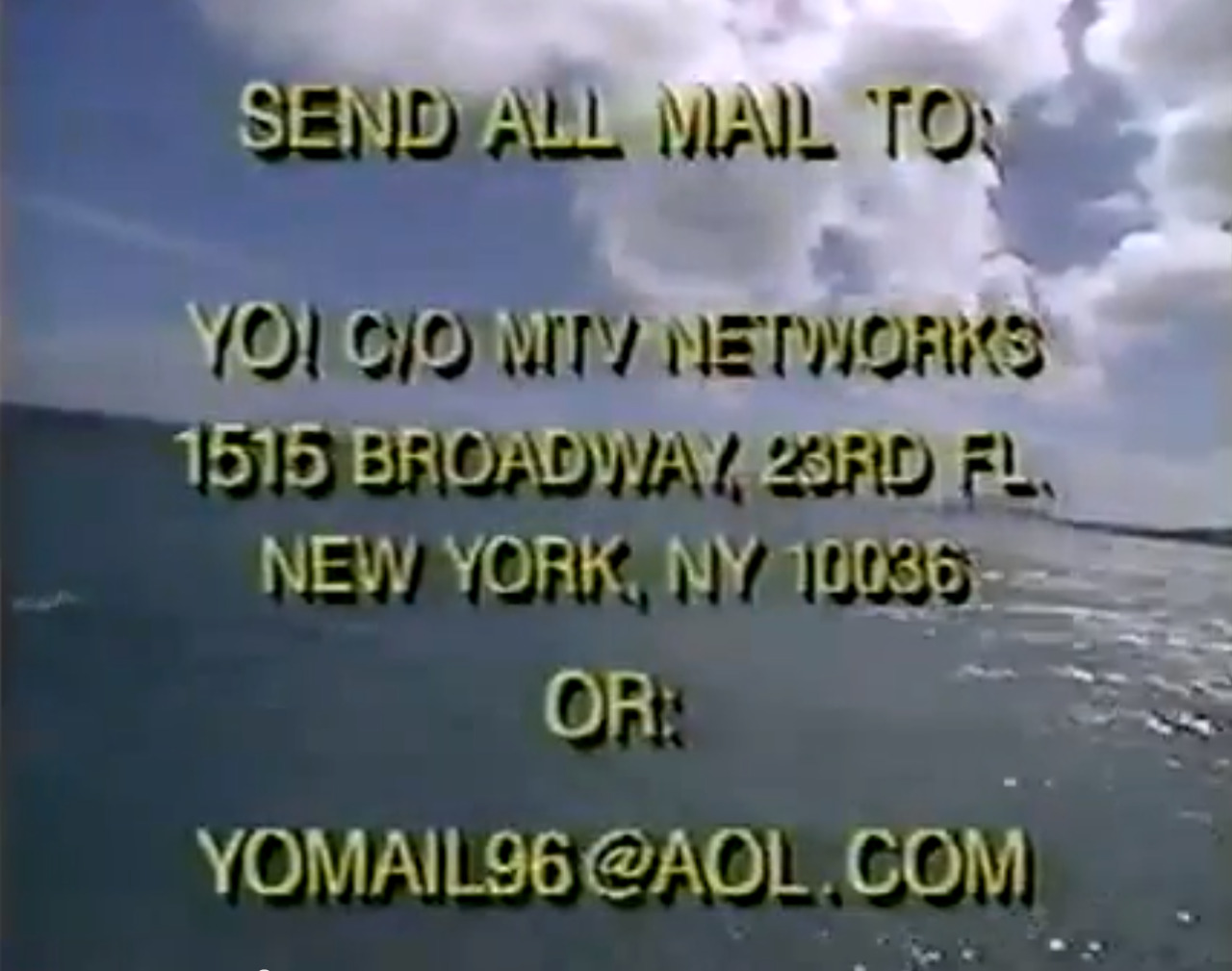 SEND ALL MAIL TO: YO! C/O MTV NETWORKS 1515 BROADWAY 23RD FL. NEW YORK, NY 10036