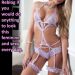 sissybambi62:Anything might be a “little “ broad!How bout’ EVERYTHING EVERYDAY !! 