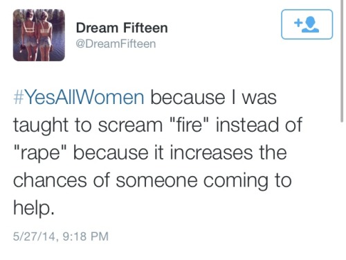 samwisepotter:bwoopbwoop:Some of the tweets that struck me from #yesallwomenYES ALL WOMEN!!! 
