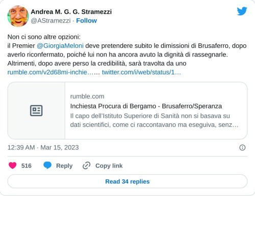 Non ci sono altre opzioni: il Premier @GiorgiaMeloni deve pretendere subito le dimissioni di Brusaferro, dopo averlo riconfermato, poiché lui non ha ancora avuto la dignità di rassegnarle. Altrimenti, dopo avere perso la credibilità, sarà travolta da uno https://t.co/WX59AB8wx6… https://t.co/FGpjw6LqUW  — Andrea M. G. G. Stramezzi (@AStramezzi) March 15, 2023