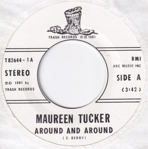 MAUREEN TUCKER - Around And Around 7" (1981/US)