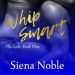 $0.99 Sale ~ Whip Smart by Siena Noble$0.99 Sale ~ Whip Smart by Siena NobleEscaping
