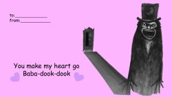 runmild:  guncymain: Valentines day is coming up, and so with my new-found love for babadook memes i made my first ever homemade meme  At first I thought he was lifting one leg dramatically, and I’m a little disappointed that that isn’t the case 