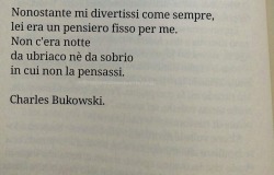 illusionedimestesso:  Charles Bukowski 