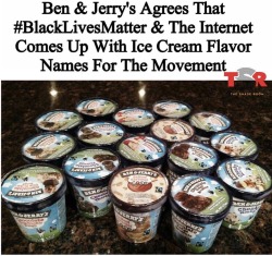 amey-winehouse:  Okay Ben & Jerry ✊🏾🍦