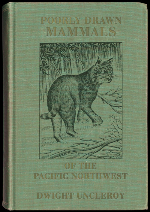 johndarnielle: liartownusa: Poorly Drawn Mammals of the Pacific Northwest by Dwight Uncleroy this gr