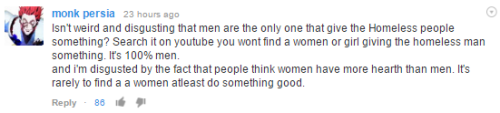 meladoodle:  Isn’t it weird that guys have to film themselves doing good deeds for entertainment, views, and money?  