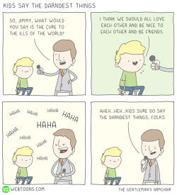 thegentlemansarmchair:  Kids Say the Darndest