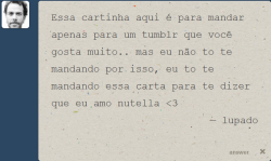 derpet:  e da proxima vez, va mandar uma cartinha dessa para a sua vovozinha u_u