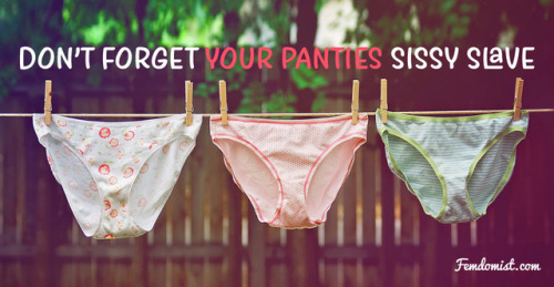 fem-sissy:Sissy Rules: Don’t Forget Your Panties
