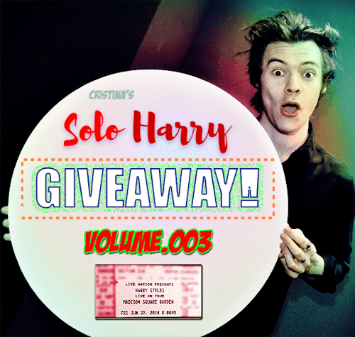 appreciatetommo:SOLO HARRY GIVEAWAY! VOLUME 3First PrizeTicket to see Harry live on tour at Madison 