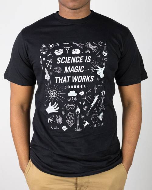 littlealienproducts:  Science is Magic That Works TShirt by CognitiveSurplus