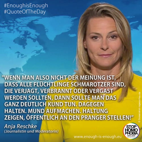 enoughisenough-blog: Anja Reschke mit dem #QuoteOfTheDay. Danke! #OpenYourMouth #EnoughisEnough #Pro