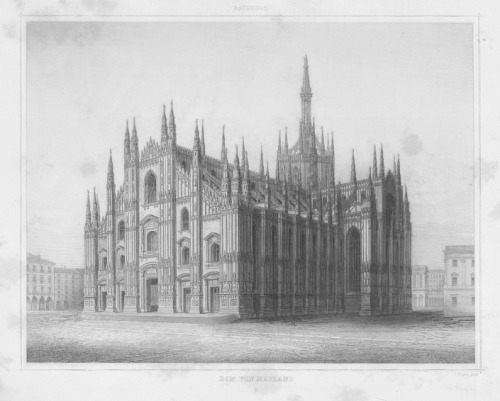 Milan Cathedral, steel-plate engravings published by J. Poppel. Leipzig, 1858. It took six centuries