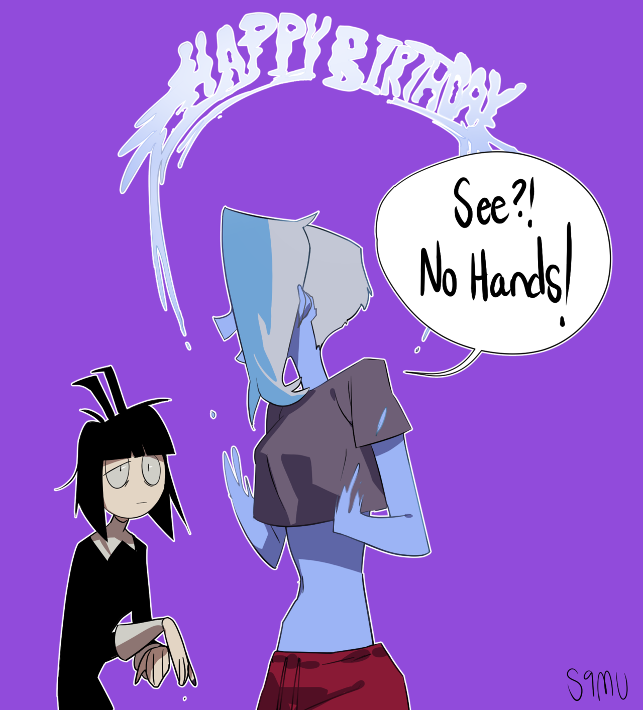 s9mu: Phanty said she could write happy birthday without her hands.  Happy Birthday,