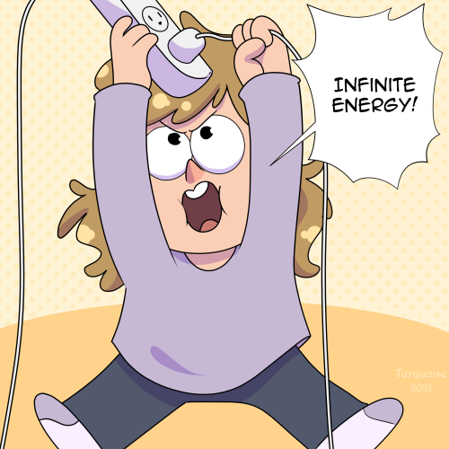 Infinite energyBabies being babiesDon’t play with extension cords, or electricity, or both