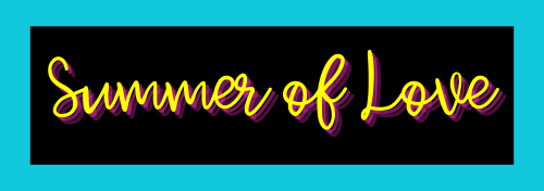 Welcome To Summer Of Love.