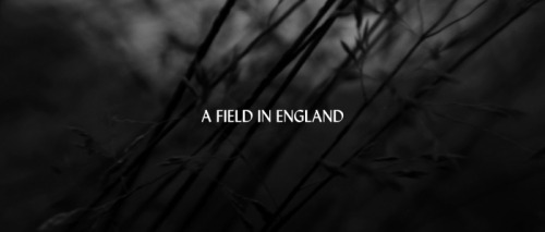 A Field in England  [ 2013 ] Dir:  Ben WheatleyDoP:  Laurie Rose