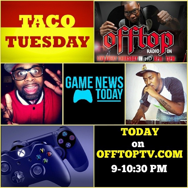 IT’S TACO TUESDAY’S TONIGHT!!!
on www..com
9-10:30pm eastern time
***********
With @MAJORSOUNDS , @wahbubble & Jazz
#XBOXone
#PlayStationFour
#PCGames
#GameTournament
#Fun
#ChristmasGift
#OFFTOPRADIO
#OFFTOPTV (at www.offtoptv.com)