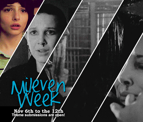mileven-week: Reminder:   M I L E V E N   W E E K   (Nov 6th-12th)We’re accepti
