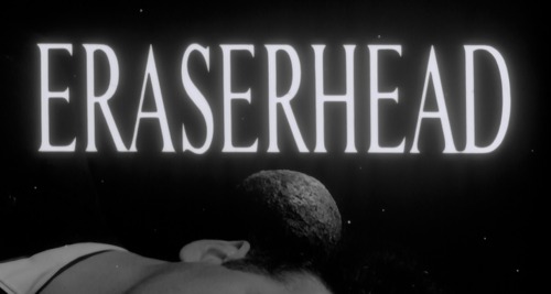 Eraserhead (1977) dir. David Lynch“ In Heaven, everything is fine. In Heaven, everything is fi