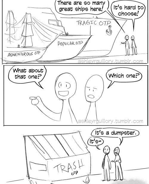 fitzefitcher:  ashleyrguillory:  A quick comic for when you ship trash…. and you suck your fr