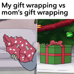 You know who else is good at gift wrapping?