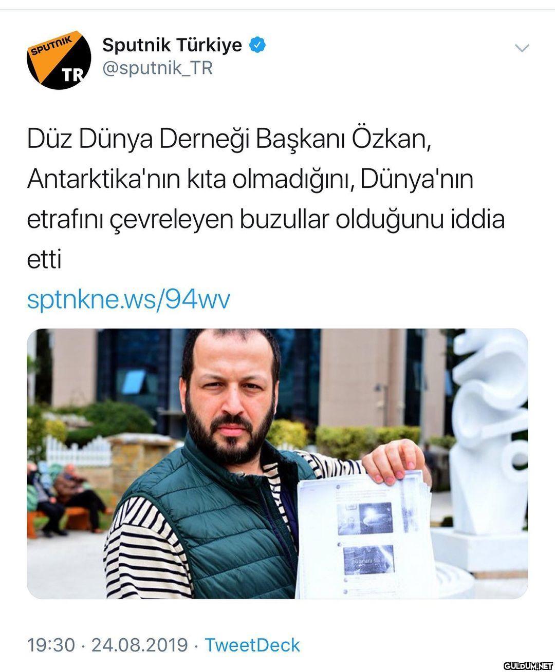 Düz dünya derneği başkanı....