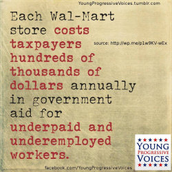 youngprogressivevoices:  I hate Wal-mart.