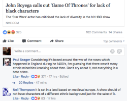 thatspacehorse:  spookydaze: When people can accept dragons, giants and fucking ice zombies in a show but black people is too far for their imagination to stretch 😂😂😂 