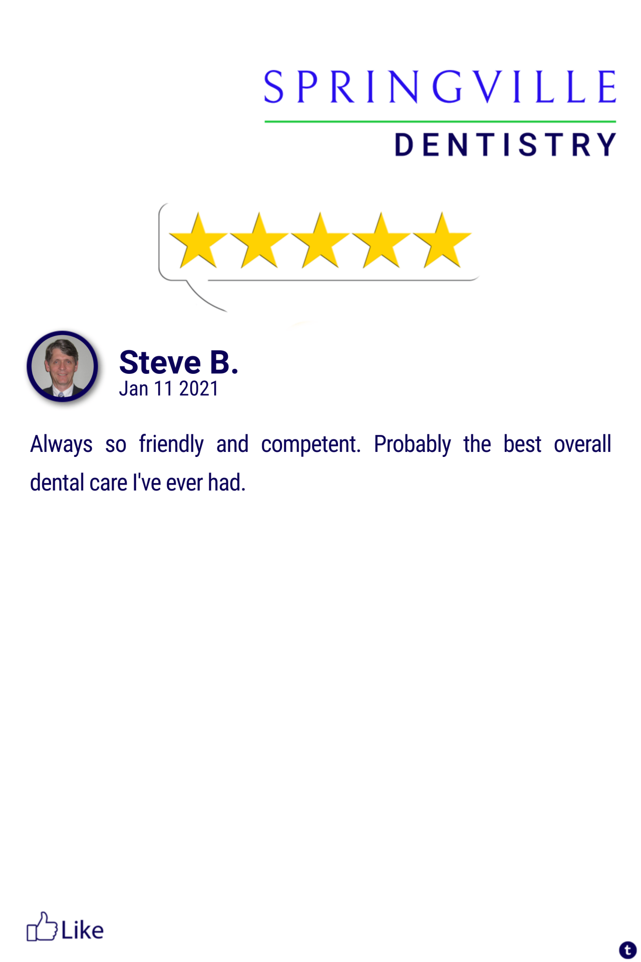 We appreciate our patients!
Here is our latest Five-Star Review from Steve B. We love to recognize those patients that take the time to fill out a review and let us know how we are doing.
Here is what Steve B. had to say: “Always so friendly and...