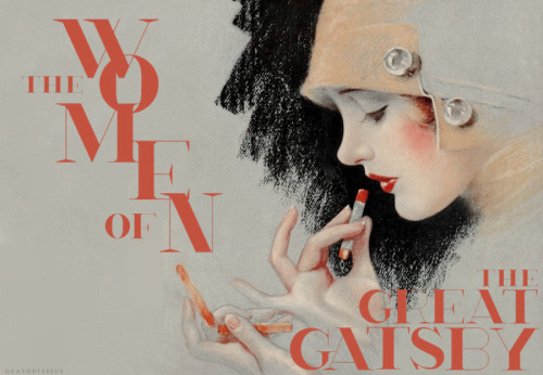 okayodysseus:the women of the great gatsby, featuring makeup advertisements of the 1920s.“I’m glad i