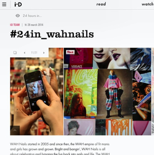 Got your nails did by us recently, or hung out in our Topshop salon? Hashtag your pics using #24in_wahnails to get featured on the i-D website!
